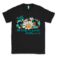Black with god all things are possible daisy Classic Tee - AdoDesignShop