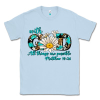 With God All Things Are Possible Daisy Classic Tee | Teevron