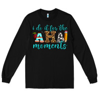 Black i do it for the aha moments Long Sleeve Tee - BundleAndBundleShop