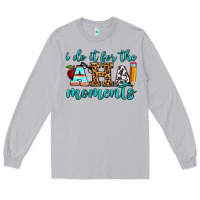 Moon Dust i do it for the aha moments Long Sleeve Tee - BundleAndBundleShop