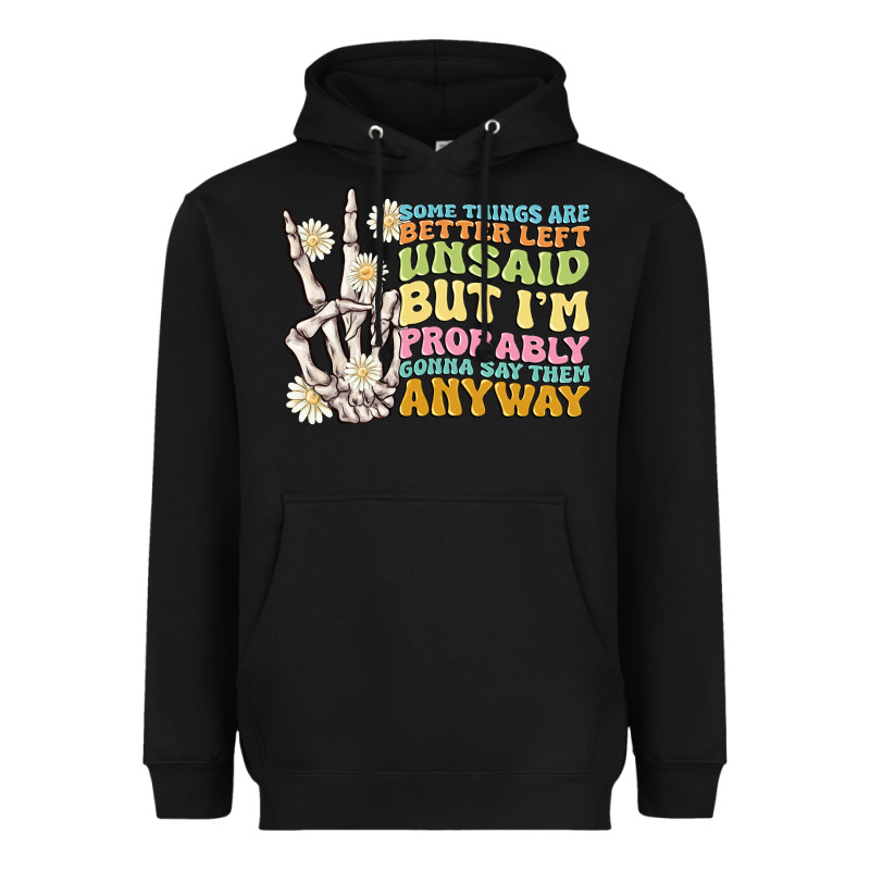 Some Things Are Better Left Unsaid Heavyweight Hoodie by MaliasSmallBusiness | Teevron