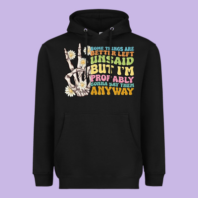 Some Things Are Better Left Unsaid Heavyweight Hoodie Designed By Maliassmallbusiness