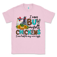 Bubblegum Pink i can buy myself chickens i can hatch my own eggs Classic Tee - AdoDesignShop