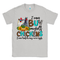 Moon Dust i can buy myself chickens i can hatch my own eggs Classic Tee - AdoDesignShop