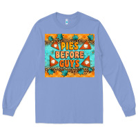 Pies Before Guys Long Sleeve Tee | Teevron