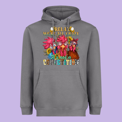 Relax Were All Crazy Its Not A Competition Nca Heavyweight Hoodie Designed By Nancycooperartshop