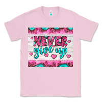 Bubblegum Pink never give up Classic Tee - JahusDesignShop