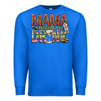 True Royal mama needs a drink Premium Sweatshirt - NancyCooperArtShop