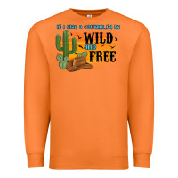 Carrot if i was a cowgirl i d be wild and free Premium Sweatshirt - MaliasSmallBusiness