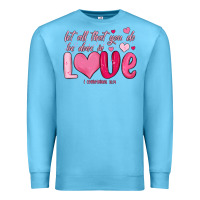 Ocean Blue let all that you do be done in love Premium Sweatshirt - MaliasSmallBusiness