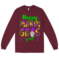 Burgundy happy mardi gras y'all gnome Long Sleeve Tee - JahusDesignShop