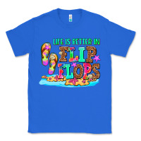 True Royal life is better in flip flops Classic Tee - AdoDesignShop