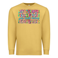 Antique Gold my temper goes from zerobail money real quick Premium Sweatshirt - NancyCooperArtShop