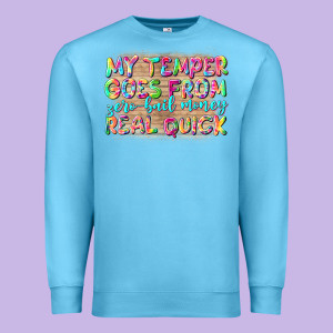 My Temper Goes From Zerobail Money Real Quick Premium Sweatshirt Designed By Nancycooperartshop