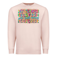Pale Pink my temper goes from zerobail money real quick Premium Sweatshirt - NancyCooperArtShop