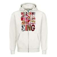 Oatmeal Heather wild thing you make my heart sing Zipper Hoodie - NancyCooperArtShop