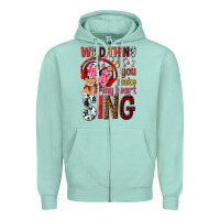 Seafoam wild thing you make my heart sing Zipper Hoodie - NancyCooperArtShop