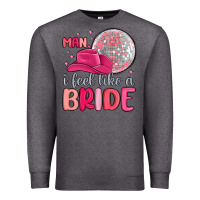 Charcoal Heather man i feel like a bride Premium Sweatshirt - MaliasSmallBusiness