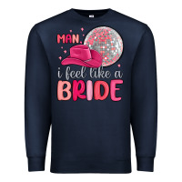 Navy man i feel like a bride Premium Sweatshirt - MaliasSmallBusiness