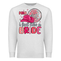 Oatmeal Heather man i feel like a bride Premium Sweatshirt - MaliasSmallBusiness