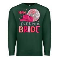 Sports Green man i feel like a bride Premium Sweatshirt - MaliasSmallBusiness