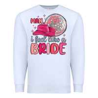 White man i feel like a bride Premium Sweatshirt - MaliasSmallBusiness