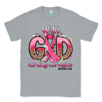 Heather Grey breast cancer with god all things are possible Classic Tee - Artiststas
