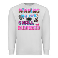 Dove Grey mind my own small business Premium Sweatshirt - NancyCooperArtShop
