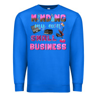 True Royal mind my own small business Premium Sweatshirt - NancyCooperArtShop