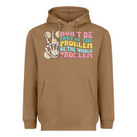 Toasted Coconut dont be part of the problem Heavyweight Hoodie - MaliasSmallBusiness