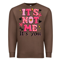 Chestnut it's not me it's you Premium Sweatshirt - MaliasSmallBusiness