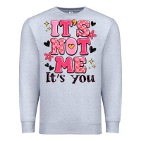 Heather Grey it's not me it's you Premium Sweatshirt - MaliasSmallBusiness