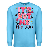 Ocean Blue it's not me it's you Premium Sweatshirt - MaliasSmallBusiness
