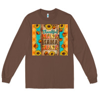Chestnut Thankful mama mama mama Long Sleeve Tee - Artiststas