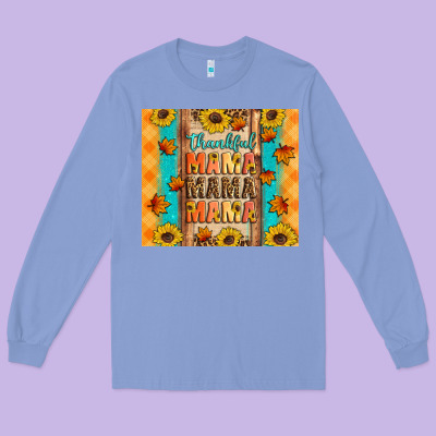 Thankful Mama Mama Mama Long Sleeve Tee Designed By Artiststas