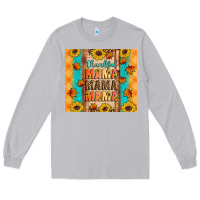 Moon Dust Thankful mama mama mama Long Sleeve Tee - Artiststas
