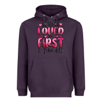 Plum he loved us first 1 john 4 19 Heavyweight Hoodie - MaliasSmallBusiness