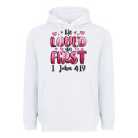 White he loved us first 1 john 4 19 Heavyweight Hoodie - MaliasSmallBusiness