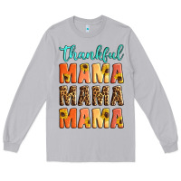Moon Dust Thankful mama mama mama Long Sleeve Tee - Artiststas