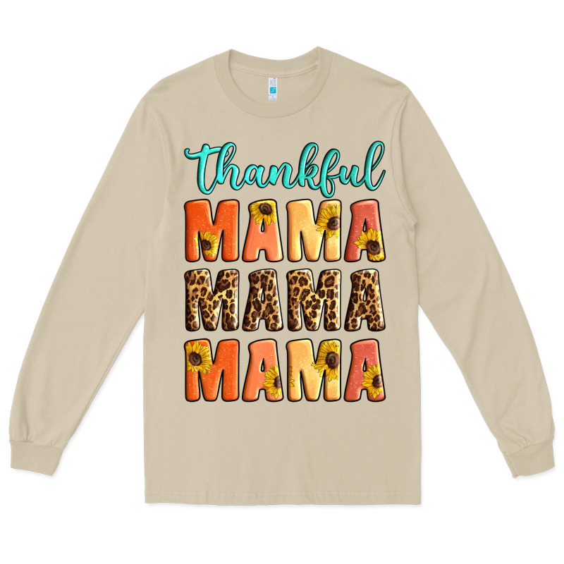 Thankful Mama Mama Mama Long Sleeve Tee by Artiststas | Teevron