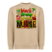 Black Strong Proud Nurse Juneteeenth Heavyweight Sweatshirt | Teevron