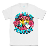 White just call me princess Classic Tee - AdoDesignShop