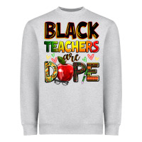 Heather Grey Black Teacher's are dope juneteenth Heavyweight Sweatshirt - Zillion Design Studio