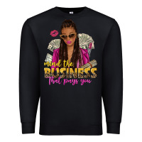Black mind the business that pays you afro woman Premium Sweatshirt - NancyCooperArtShop