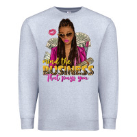 Heather Grey mind the business that pays you afro woman Premium Sweatshirt - NancyCooperArtShop