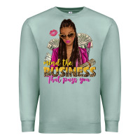 Seafoam mind the business that pays you afro woman Premium Sweatshirt - NancyCooperArtShop