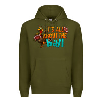 Army Green It's All About The Ball Premium Hoodie - LillyAllenDesigns