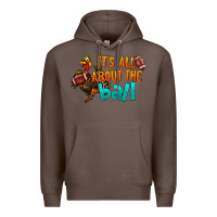 Coffee It's All About The Ball Premium Hoodie - LillyAllenDesigns