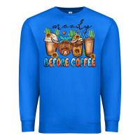 True Royal moody before coffee Premium Sweatshirt - MaliasSmallBusiness