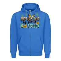 True Royal adulting is some bullshit Zipper Hoodie - NancyCooperArtShop